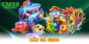 Bắn cá CM88