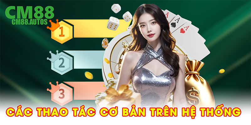 Các thao tác cơ bản trên hệ thống