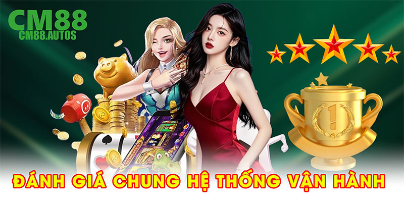 Đánh giá chung hệ thống vận hành