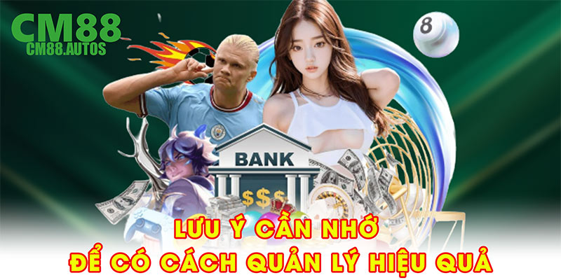 Lưu ý cần nhớ để có cách quản lý hiệu quả