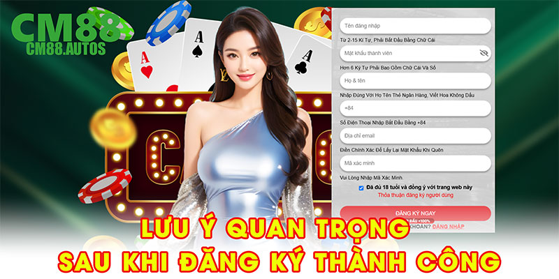 Lưu ý quan trọng sau khi đăng ký CM88 thành công 